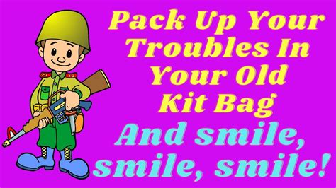 pack up your troubles in a bag.